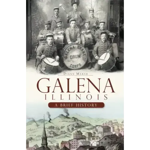 Galena, Illinois: A Brief History