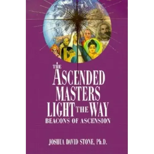 Ascended Masters Light the Way: Beacons of Ascension