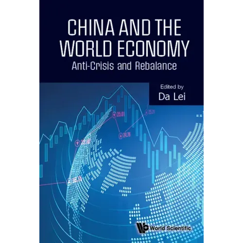 China and the World Economy: Anti-Crisis and Rebalance