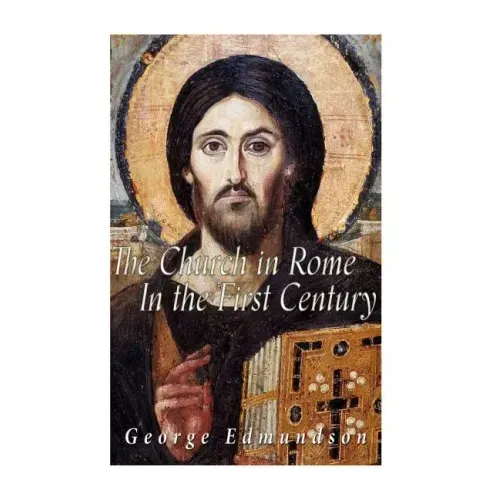 The Church in Rome in the First Century