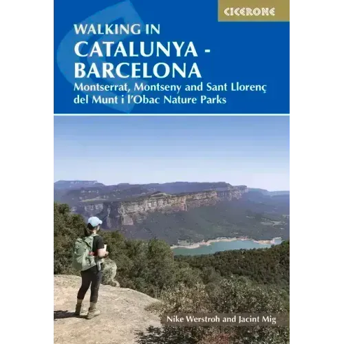 Walking in Catalunya - Barcelona: Montserrat, Montseny and Sant Llorenç del Munt I l'Obac Nature Parks