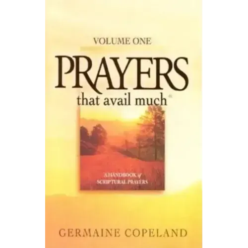 Prayers That Avail Much: Volume 1