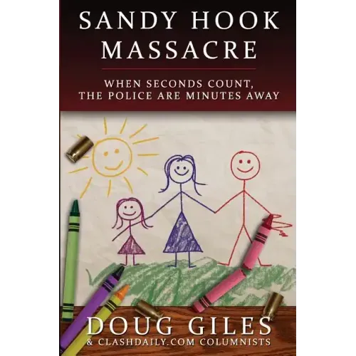 Sandy Hook Massacre: When Seconds Count - Police Are Minutes Away