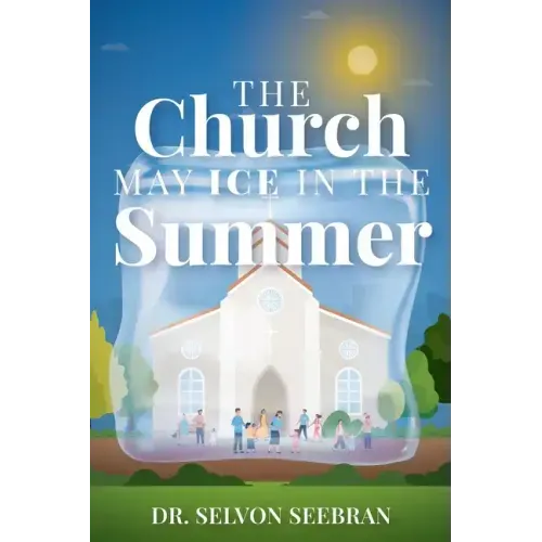 The Church May Ice in the Summer