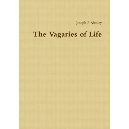 The Vagaries of Life