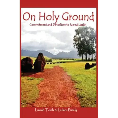 On Holy Ground: Commitment and Devotion to Sacred Lands