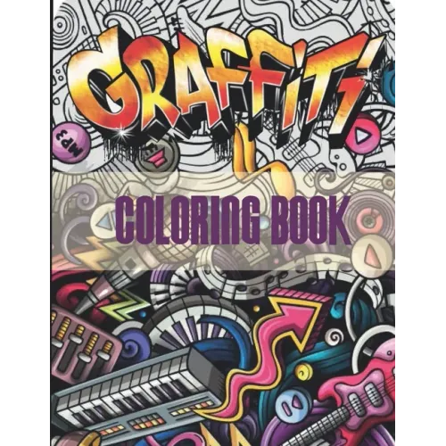 Graffiti Coloring Book: An Adults Coloring Book Stress Relieving
