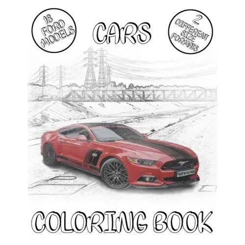 Cars Coloring Book: From The Oldest To The Newest Cars Designs