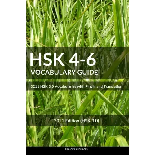 HSK 4-6 Vocabulary Guide: 3211 HSK 3.0 Vocabularies with Pinyin and Translation