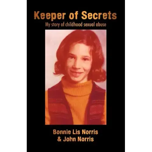 Keeper of Secrets: My Story of Childhood Sexual Abuse