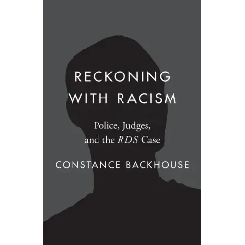 Reckoning with Racism: Police, Judges, and the Rds Case