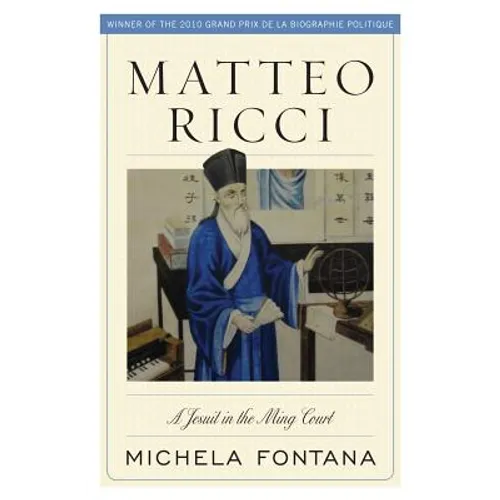 Matteo Ricci: A Jesuit in the Ming Court