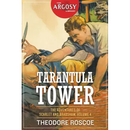 Tarantula Tower: The Adventures of Scarlet and Bradshaw, Volume 4