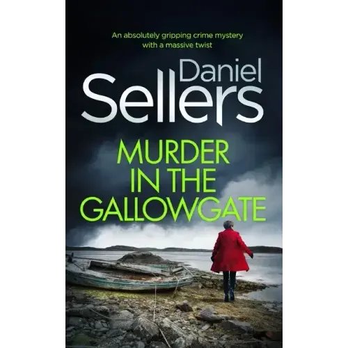 MURDER IN THE GALLOWGATE an absolutely gripping crime mystery with a massive twist