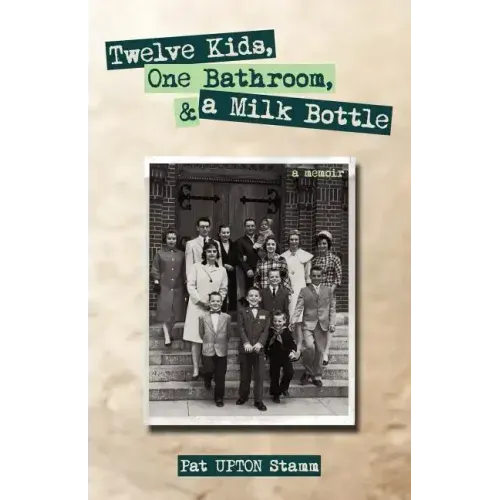 Twelve Kids, One Bathroom, and a Milk Bottle