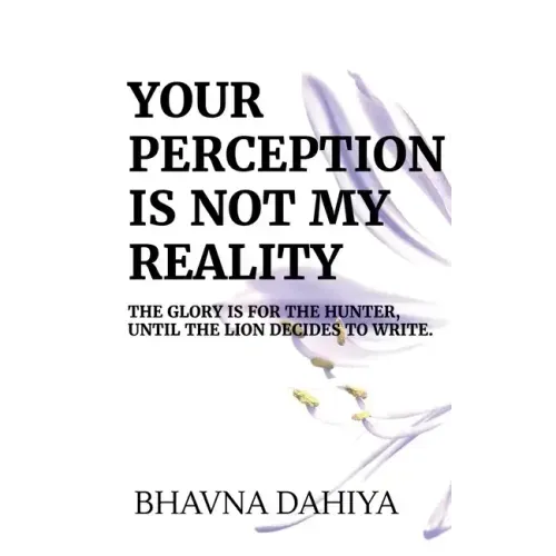 Your Perception Is Not My Reality