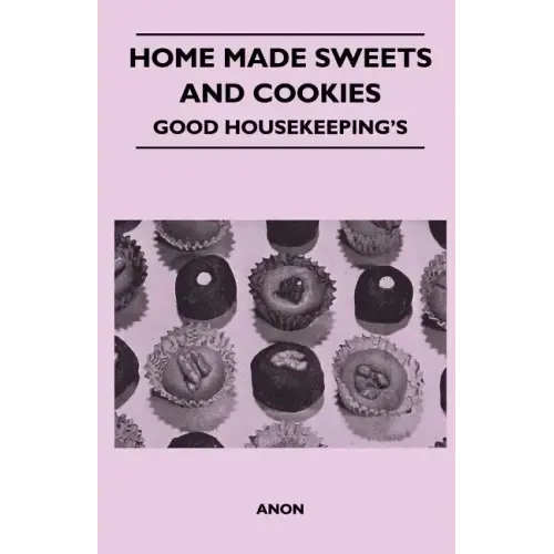 Home Made Sweets and Cookies - Good Housekeeping's