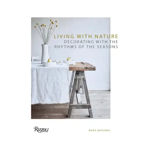 Living with Nature: Decorating with the Rhythms of the Seasons
