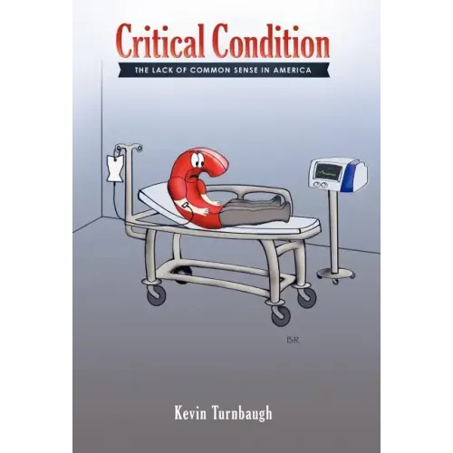 Critical Condition: The Lack of Common Sense in America