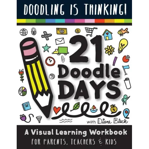 21 Doodle Days: A Visual Learning Workbook for Teachers, Parents & Kids