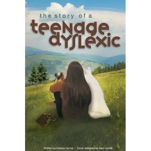 The Story of a Teenage Dyslexic
