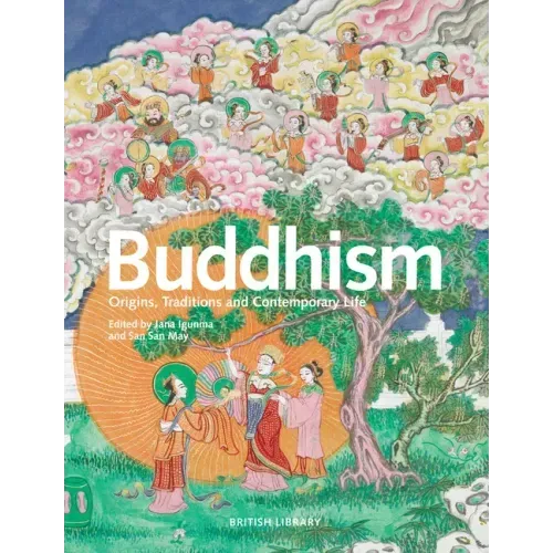 Buddhism: Origins, Traditions and Contemporary Life