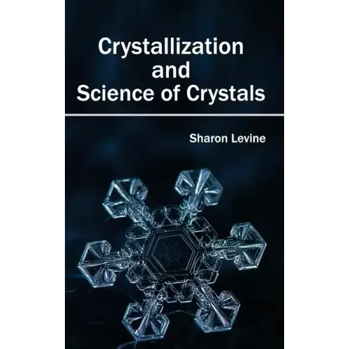 Crystallization and Science of Crystals