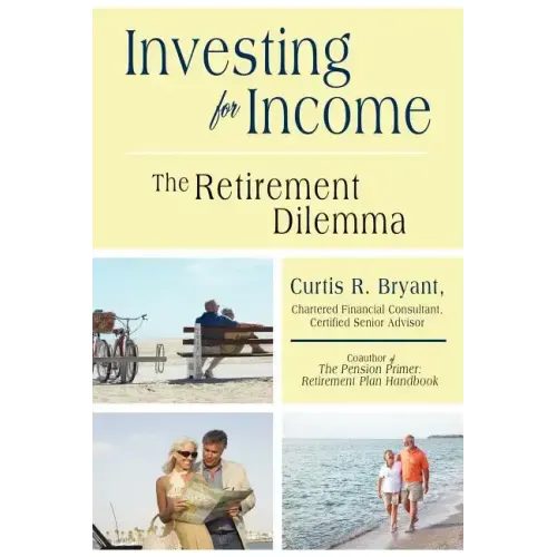 Investing for Income: The Retirement Dilemma