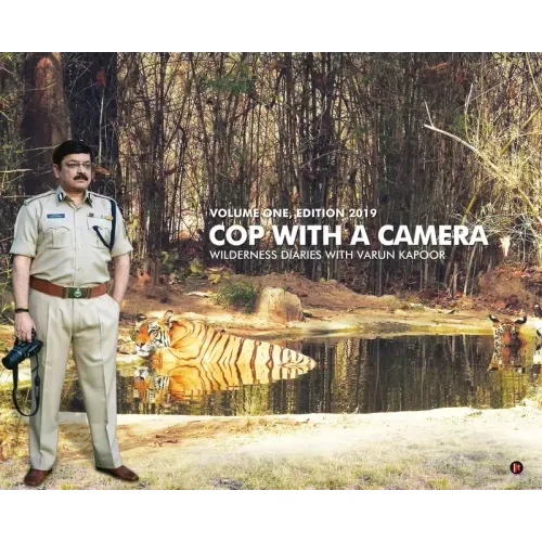 Cop with a Camera: Wilderness Diaries with Varun Kapoor