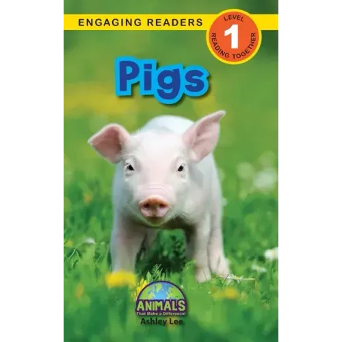 Pigs: Animals That Make a Difference! (Engaging Readers, Level 1)