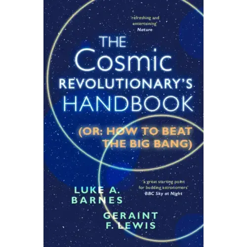 The Cosmic Revolutionary's Handbook: (Or: How to Beat the Big Bang)