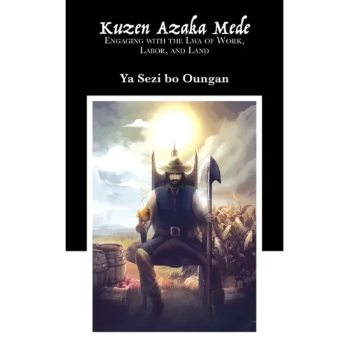 Kuzen Azaka Mede: Engaging with the Lwa of Work, Labor, and Land