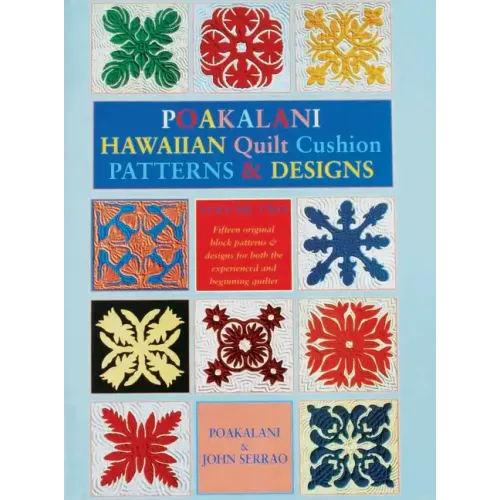 Poakalani Hawaiian Quilt Cushion Patterns and Designs: Volume Two