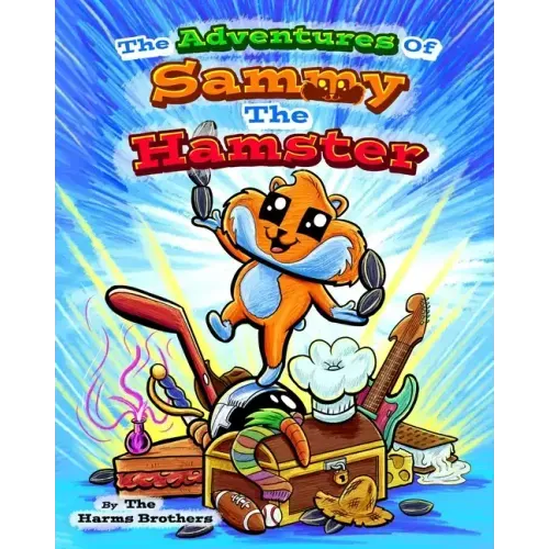 The Adventures Of Sammy The Hamster