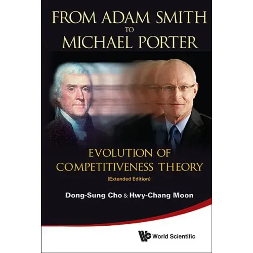 From Adam Smith to Michael Porter: Evolution of Competitiveness Theory (Extended Edition)