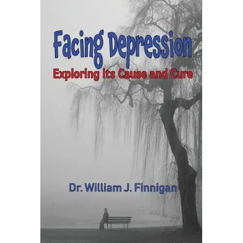 Facing Depression: Exploring its Cause and Cure