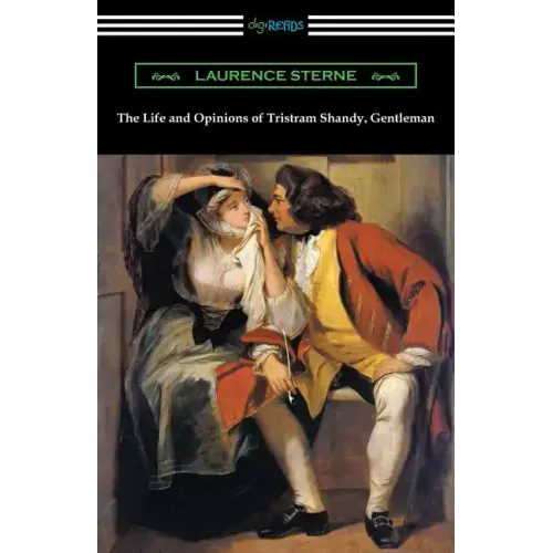 The Life and Opinions of Tristram Shandy, Gentleman: (with an Introduction by Wilbur L. Cross)