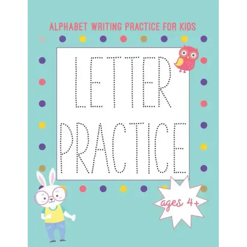 Alphabet Writing Practice for Kids: Letter Practice Actviity Book with Animals A-Z