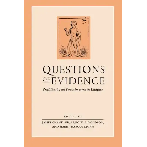 Questions of Evidence: Proof, Practice, and Persuasion across the Disciplines