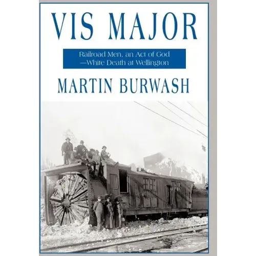 VIS Major: Railroad Men, an 'Act of God'-White Death at Wellington