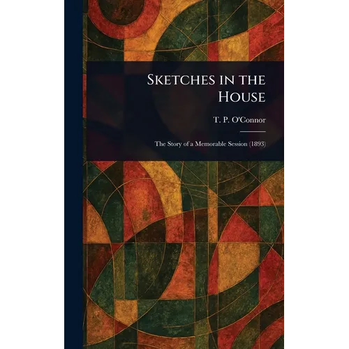 Sketches in the House