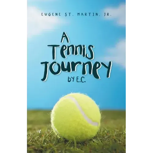 A Tennis Journey by E.C.