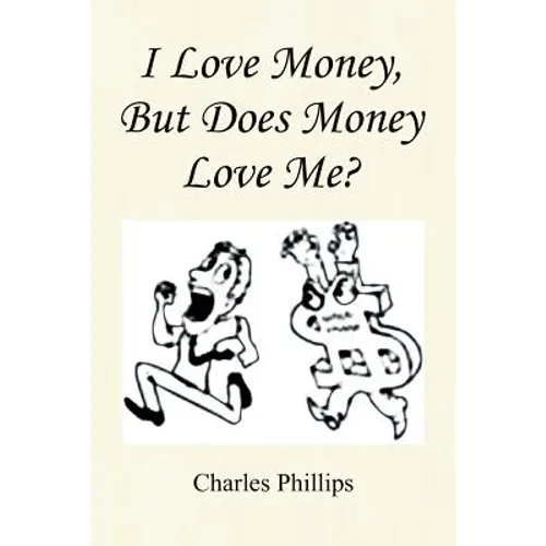 I Love Money, But Does Money Love Me?