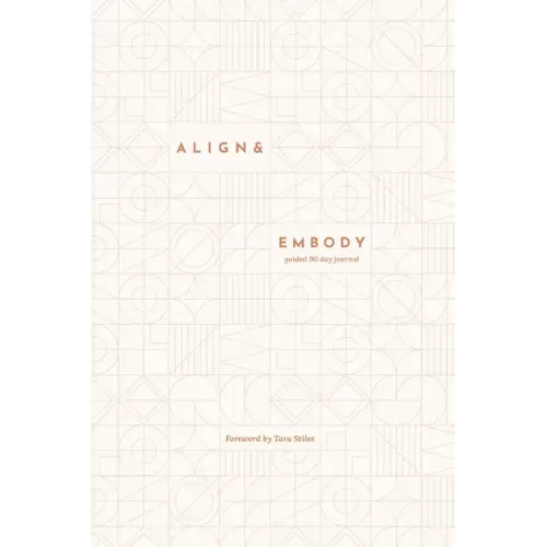 Align & Embody Journal: A prompted journal to guide you back to yourself