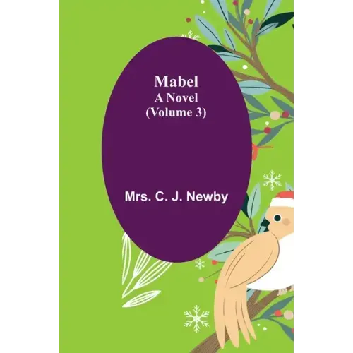 Mabel: A Novel. (Volume 3)