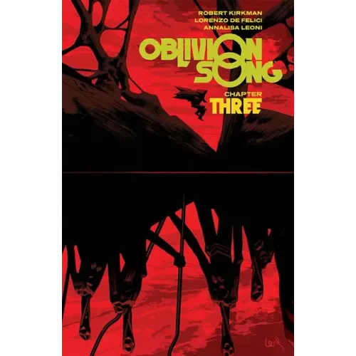Oblivion Song by Kirkman & de Felici Volume 3