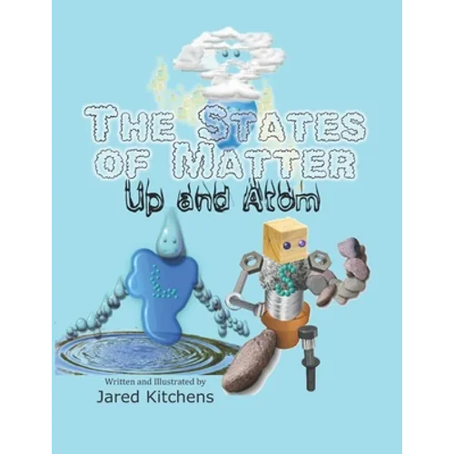The States of Matter: Up and Atom