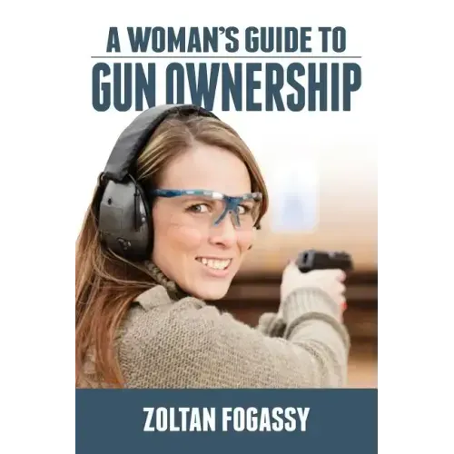 A Woman's Guide to Gun Ownership