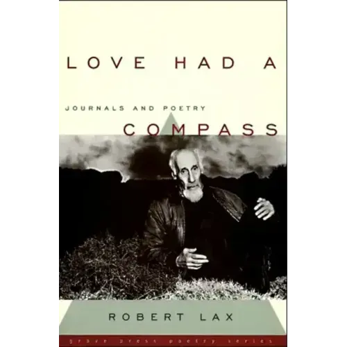 Love Had a Compass: Journals and Poetry