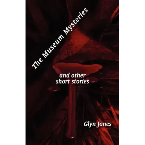 The Museum Mysteries and Other Short Stories